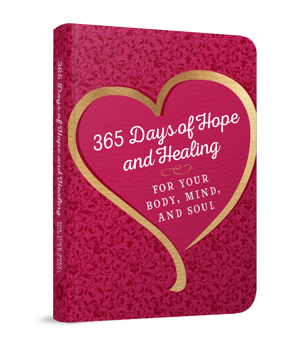 365 Days of Hope and Healing for Your Body, Mind, and Soul