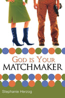 God is Your Matchmaker