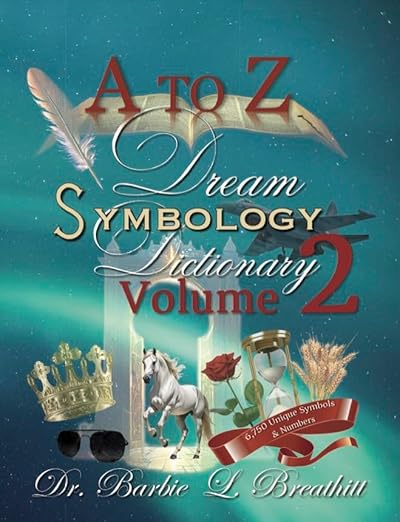 A to Z-Dream Symbology Dictionary Volume 2