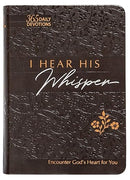 I Hear His Whisper - 365 Daily Devotions
