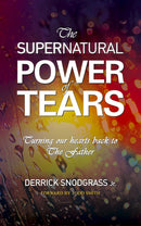 Supernatural Power of Tears - Derrick Snodgrass