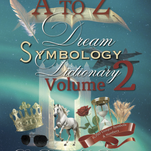 A to Z-Dream Symbology Dictionary  Volume 2