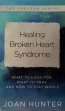 The Freedom Series: Healing Broken Heart Syndrome