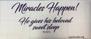 Miracles Happen! Pillow Cases