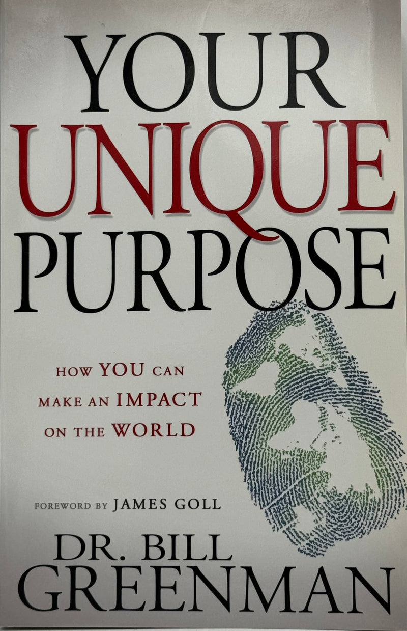 Your Unique Purpose - Dr. Bill Greenman