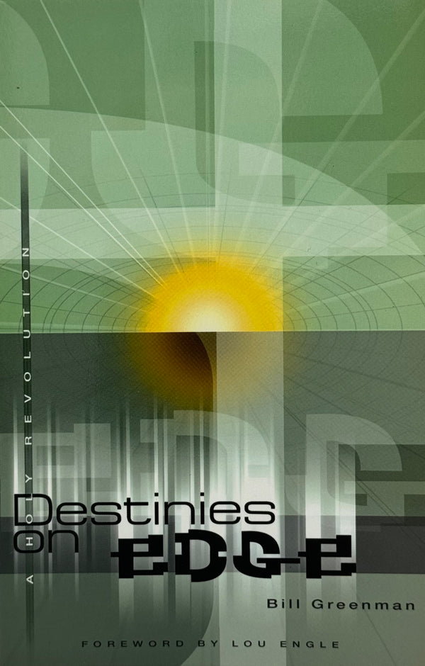 Destinies on Edge - Dr. Bill Greenman