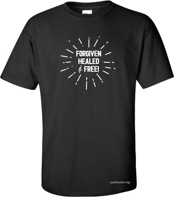 Forgiven, Healed & Free Shirt