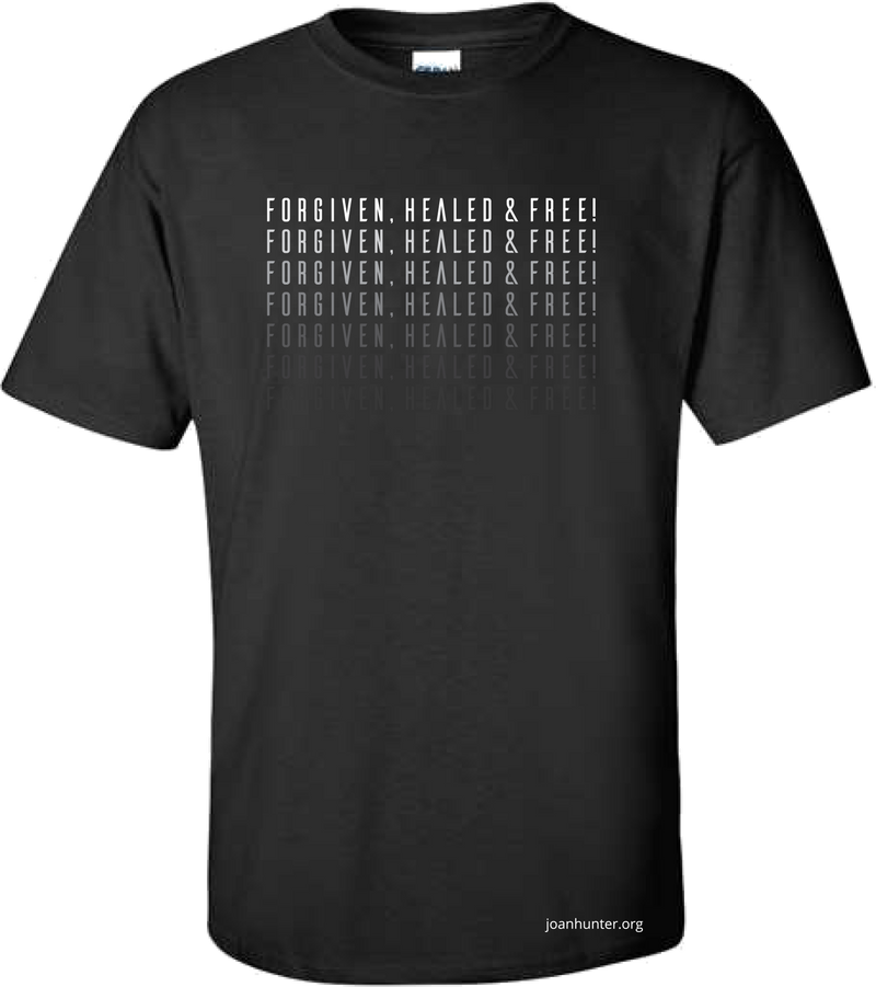 Forgiven, Healed & Free Shirt