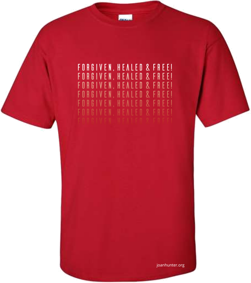 Forgiven, Healed & Free Shirt