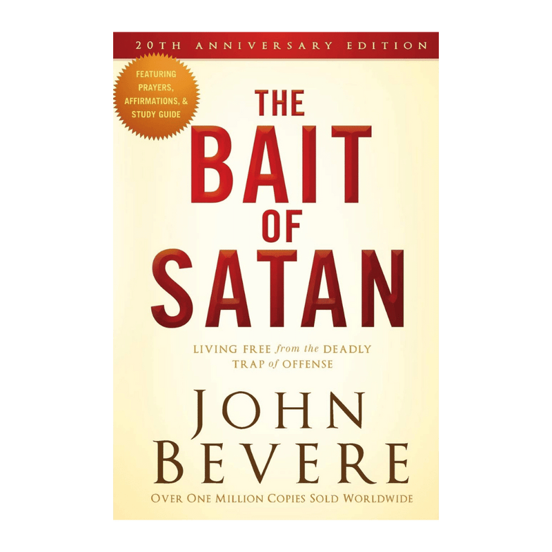 The Bait Of Satan: Living Free from the Deadly Trap of Offense