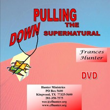 Pulling the Supernatural Down into the Natural DVD