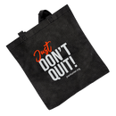 Just Don’t Quit Bag
