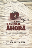 La Sanidad Comienza AHORA (Healing Starts Now)