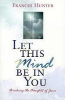 Let This Mind Be in You