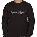 Miracles Happen! Long Sleeve Shirt
