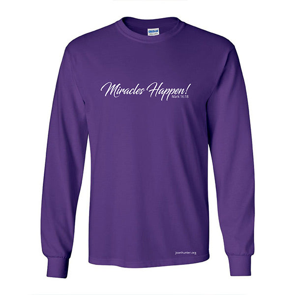 Miracles Happen! Long Sleeve Shirt