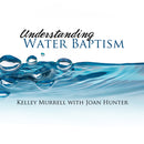 Understanding Water Baptism