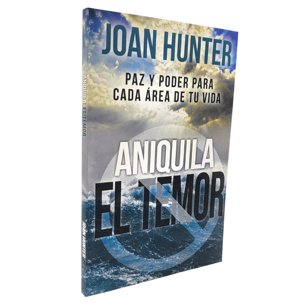 Aniquila El Temor (Annihilate Fear)