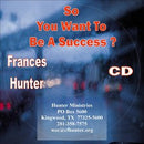 So You Want To Be A Success