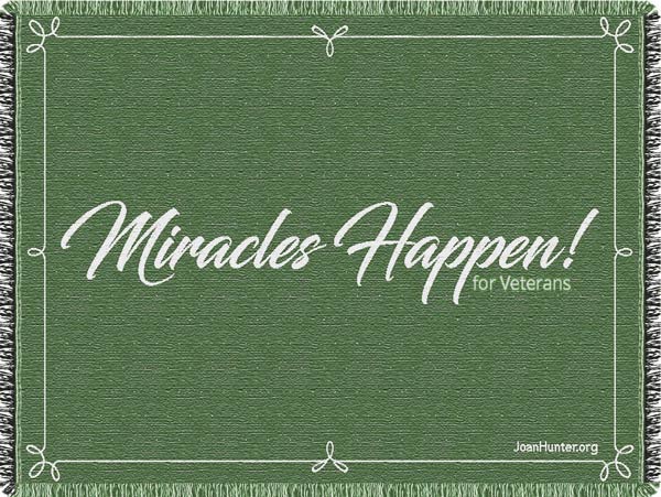 Miracles Happen! for Veterans Blanket/Throw