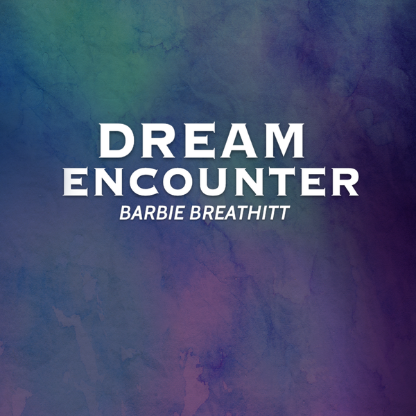 Dream Encounter DVD or CD Set